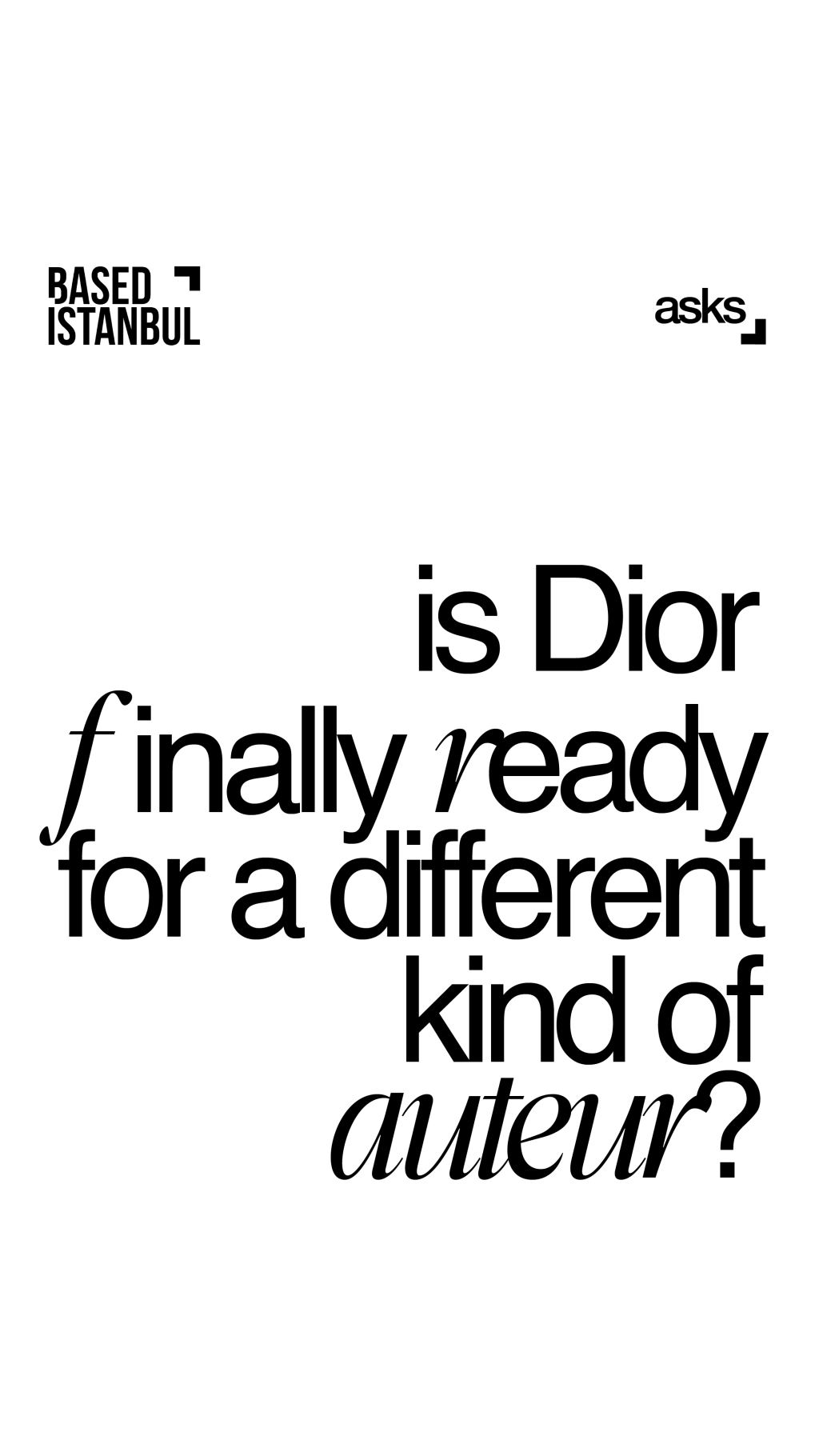 Is Dior finally ready for a different kind of auteur?